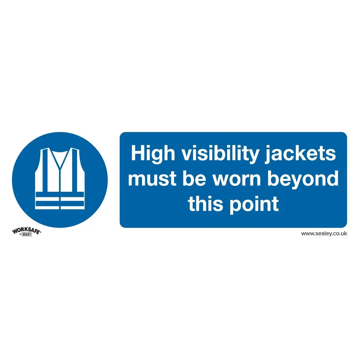 Worksafe By Sealey Mandatory Safety Sign - High Visibility Jackets Must Be Worn Beyond This Point - Self-Adhesive Vinyl 1
