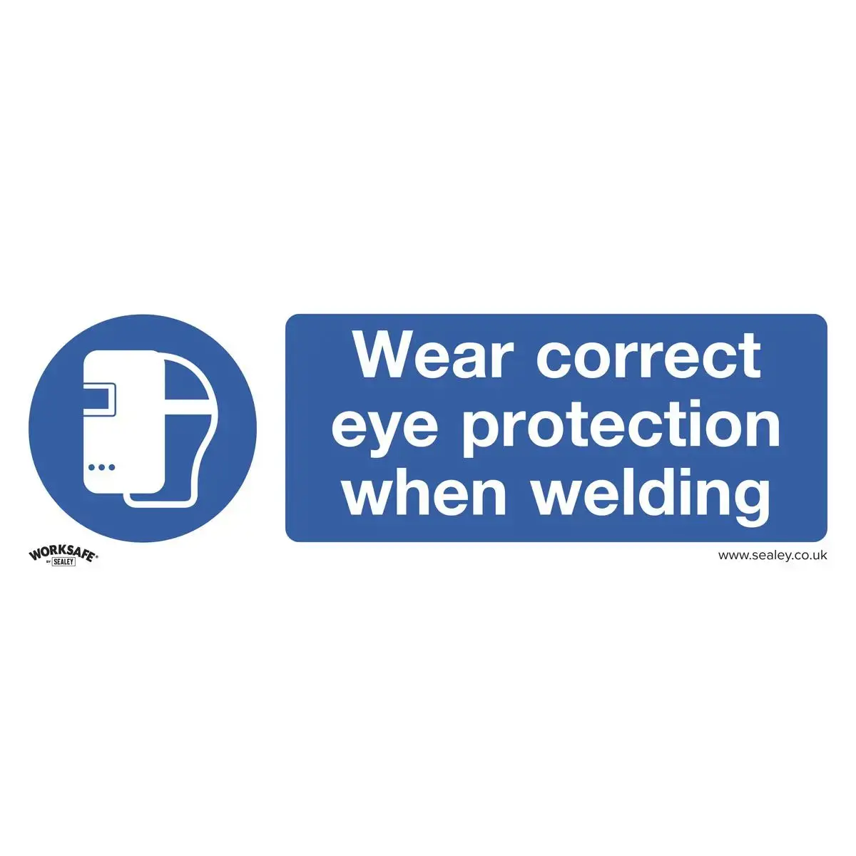 Worksafe By Sealey Mandatory Safety Sign - Wear Eye Protection When Welding - Self-Adhesive Vinyl - Pack Of 10 1