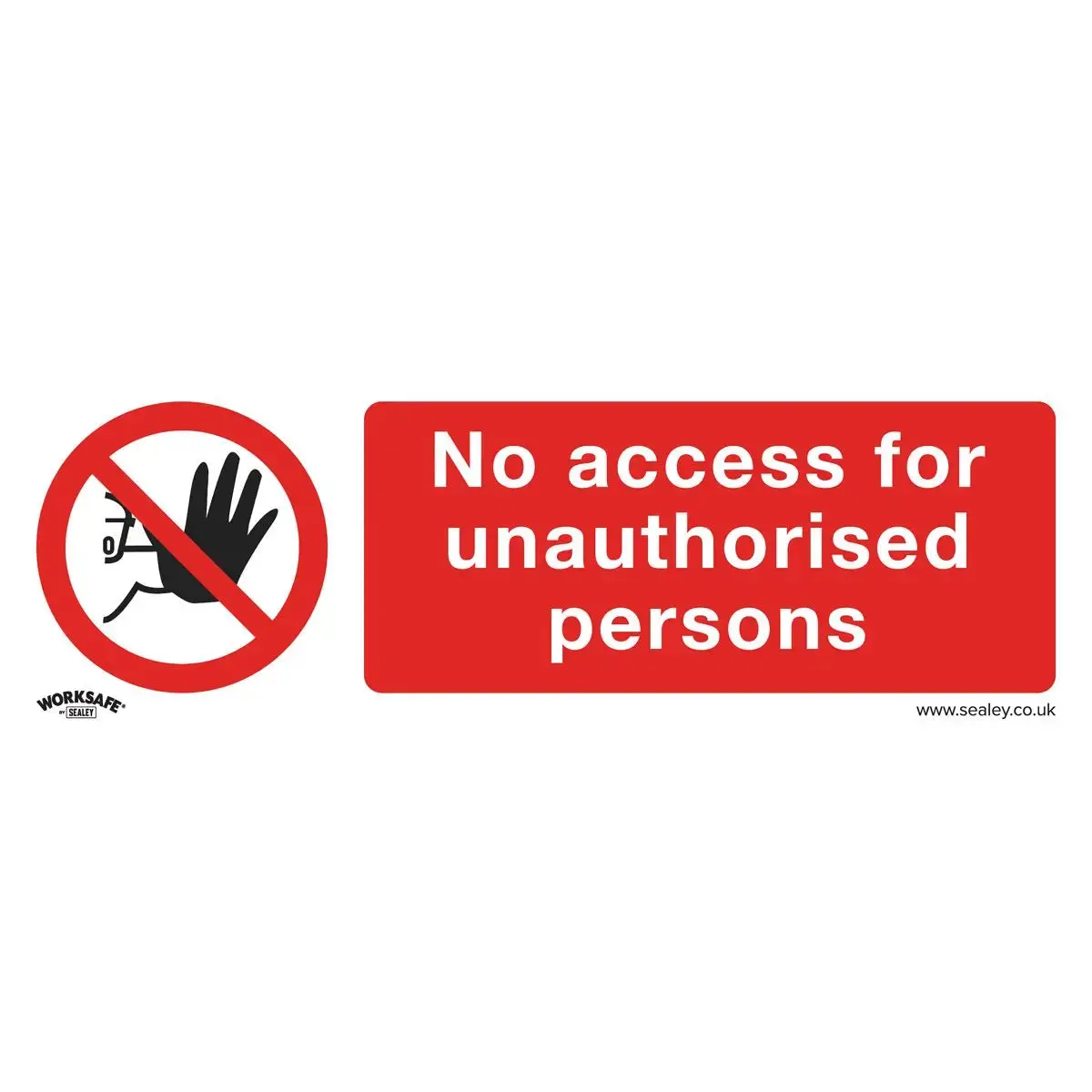 Worksafe By Sealey Prohibition Safety Sign - No Access - Rigid Plastic 1