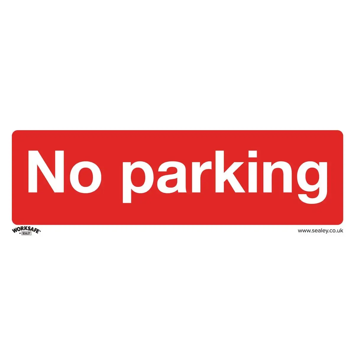 Worksafe By Sealey Prohibition Safety Sign - No Parking - Rigid Plastic - Pack Of 10 1